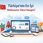 Türkiye’nin En İyi Webmaster Sitesi