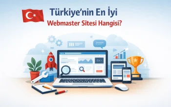Türkiye’nin En İyi Webmaster Sitesi