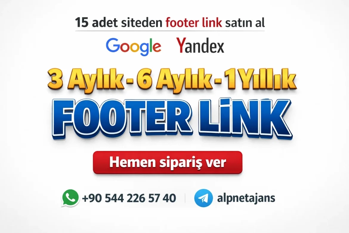Footer Link Satın Al : DA ve PA Yüksek SEO Avantajı