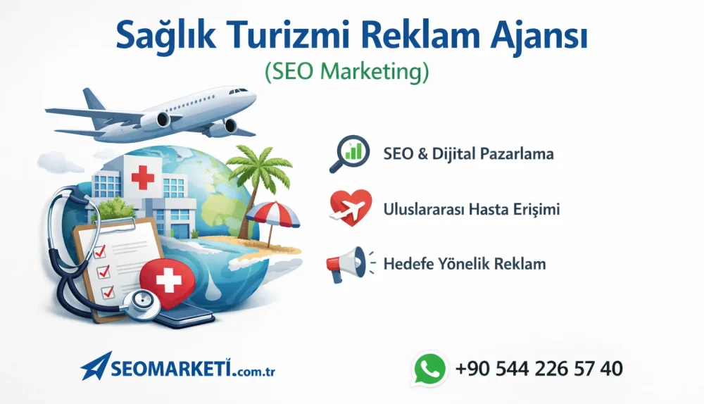 Sağlık Turizmi Reklam Ajansı ile Çalışmanın Avantajları