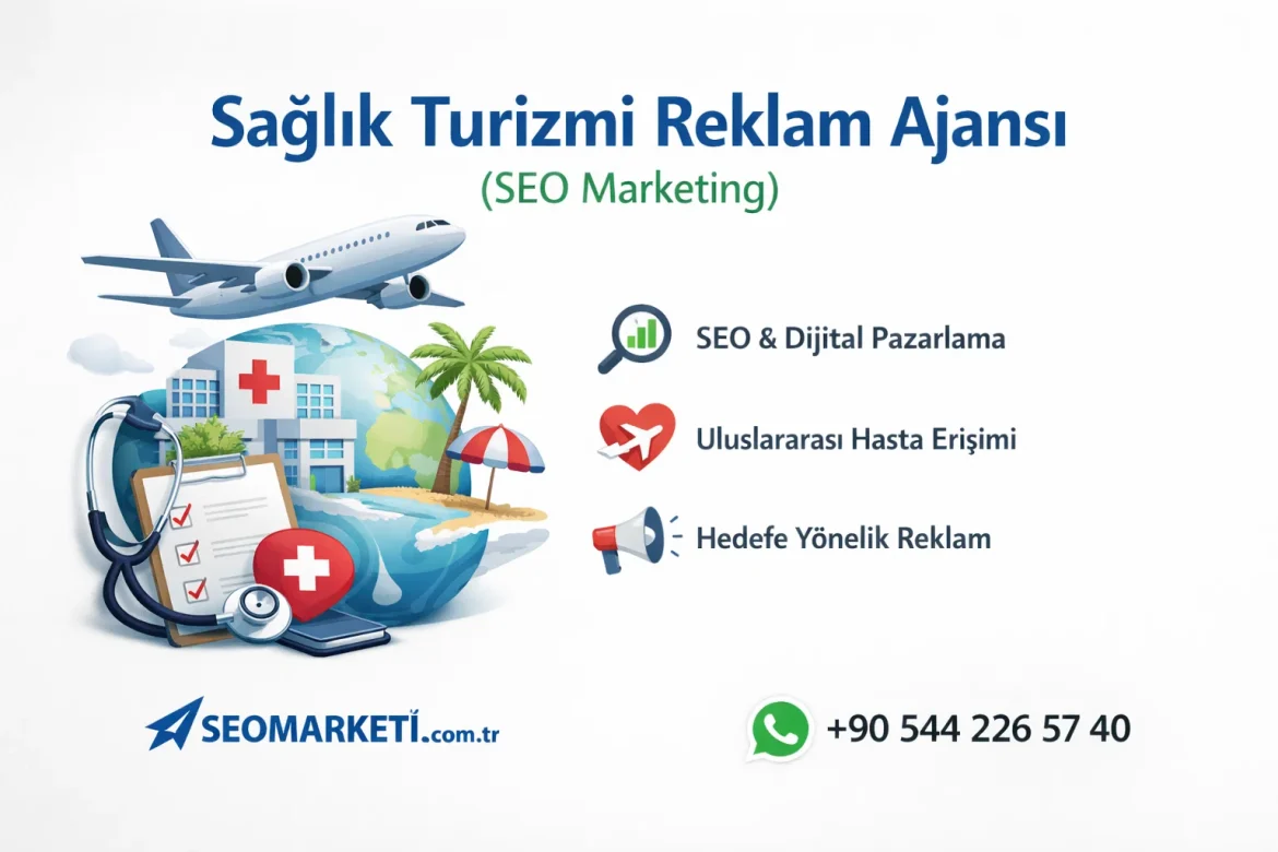 Sağlık Turizmi Reklam SEO Ajansı